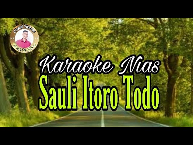 Karaoke Nias ~ Sauli Itoro Todo Ndraugo || Music by Riduan Zai class=