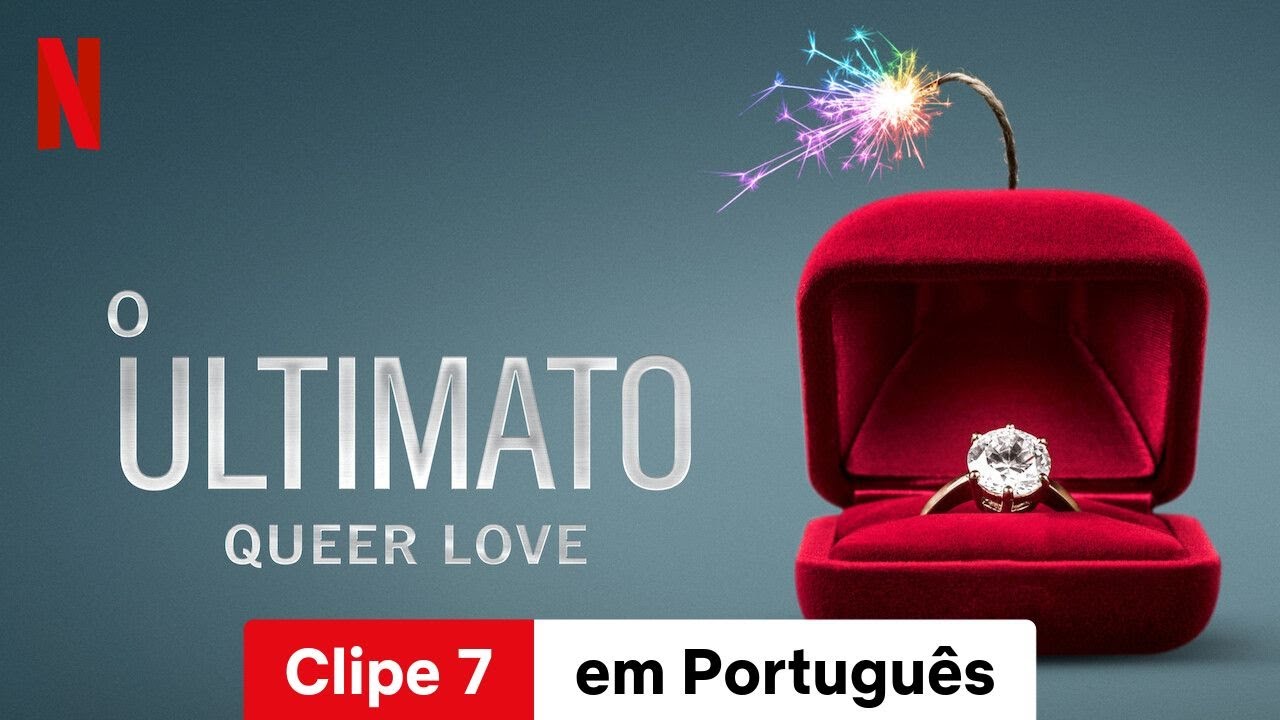 O Ultimato: Queer Love (Temporada 1 Clipe 7) | Trailer em Português ...