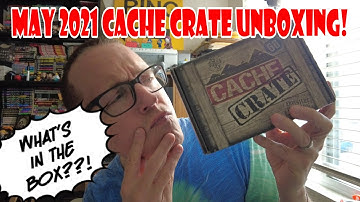 May 2021 Cache Crate Unboxing!