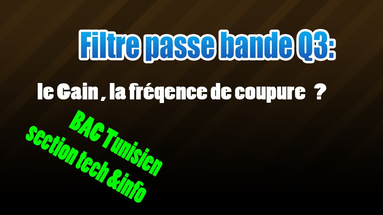 03_filtre passe bande: le Gain et les deux fréquences de coupure