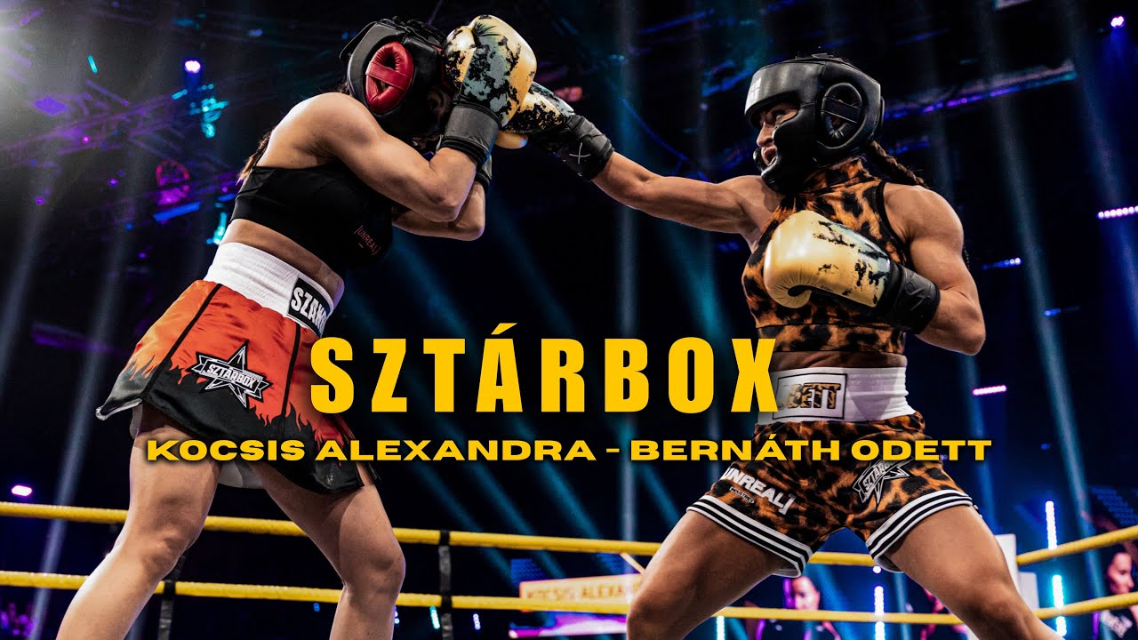 SZTÁRBOX - Bernáth Odett vs Kocsis Alexandra - teljes meccs a ring mellől