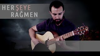 Her şeye rağmen (enstrumental)