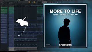 Franky Rizardo & Carston - More To Life (FL Studio Remake)
