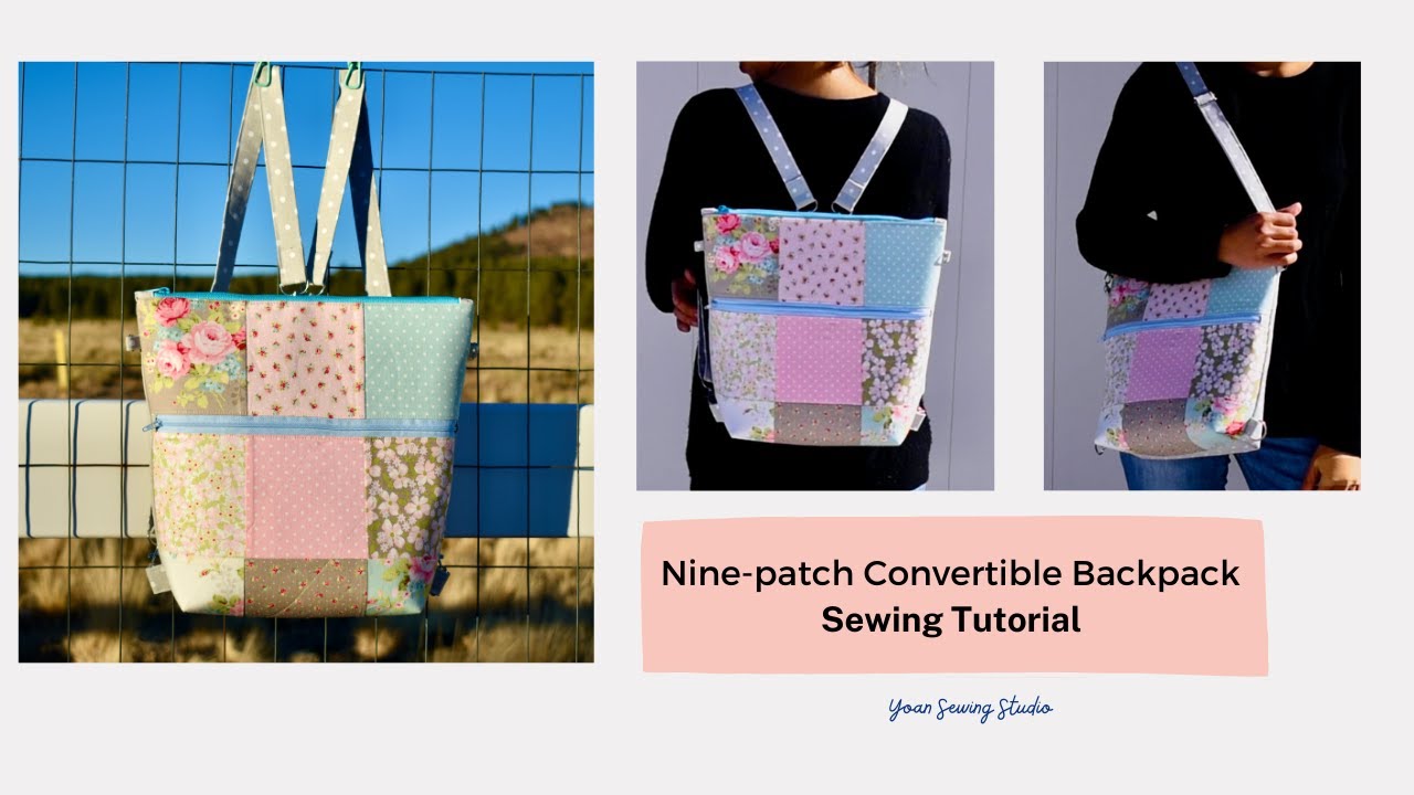 Nine-patch convertible backpack - Sewing Tutorial - how to sew a