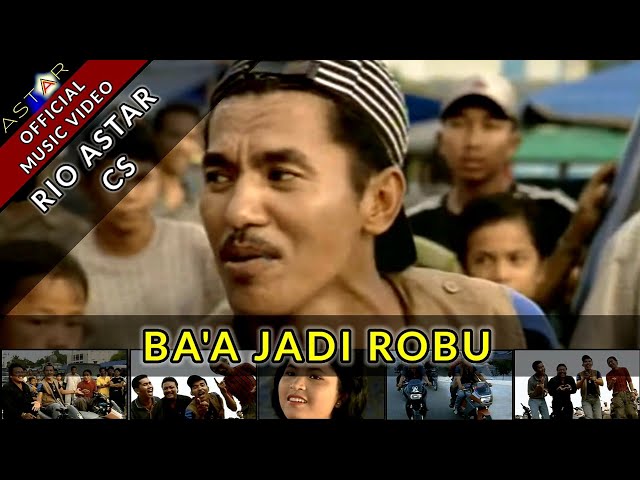 BAA JADI ROBU - RIO ASTAR FEAT. SURYA ABDULLAH & CS (Official Music Video) class=