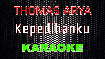 Thomas Arya - Kepedihanku [Karaoke] | LMusical