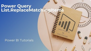 Power BI Tutorial Series for Beginners 165: Power Query- List.ReplaceMatchingItems