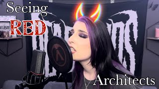 Seeing Red - Architects (Vocal Cover)