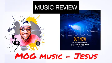 MOGmusic - JESUS | REVIEW |