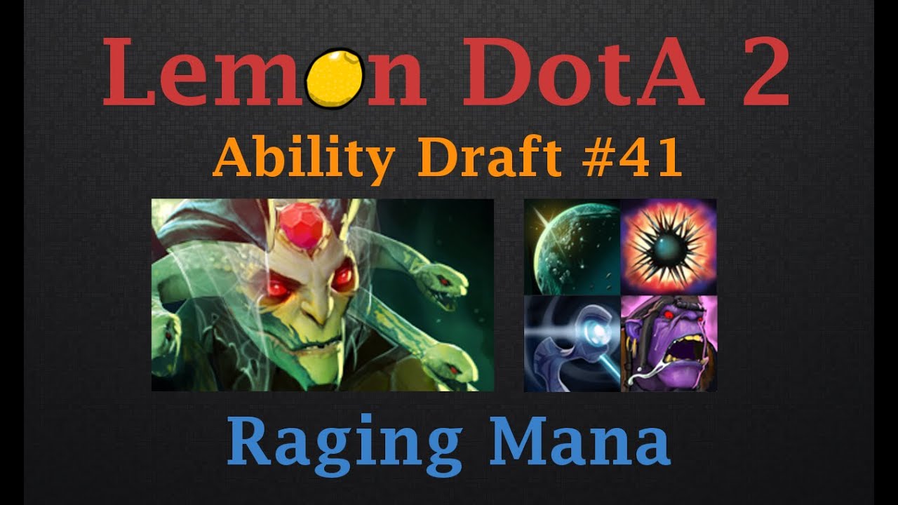 DotA 2 Ability Draft #41 (AD) Raging Mana - YouTube