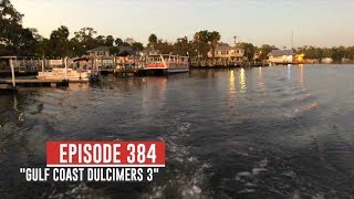 Dulcimerica with Bing Futch - Episode 384 - "Gulf Coast Dulcimers 3" - Mountain Dulcimer