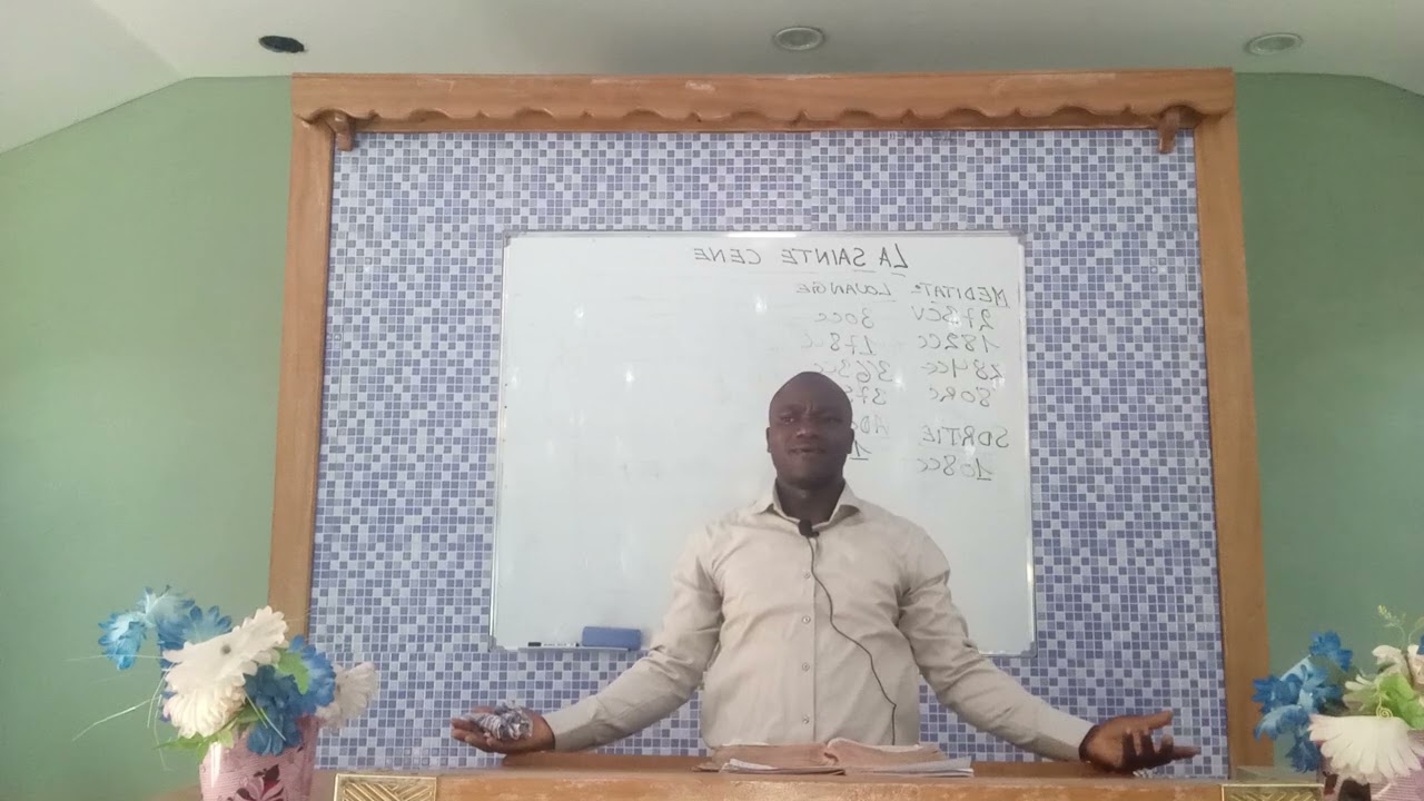 ENSEIGNEMENT SUR LA SAINTE CÈNE.         PRÊCHE PAR FRÈRE :MBUNGU DANIEL JAMES 