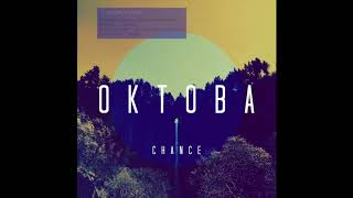 Video thumbnail of "Oktoba - Chance (Official Audio)"