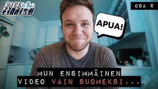 MUN ENSIMMÄINEN SUOMENKIELINEN VIDEO! | Race To The Finnish | Ep. 6