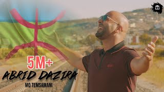 MO TEMSAMANI - ABRID DAZIRA | أَبْرِيذْ دَازِيرَى (PROD. Cheb Rayan)[Exclusive Music Video]