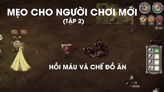 Don't Starve Together : Mẹo Cho Người Chơi Mới (Tập 2)