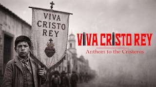 VIVA CRISTO REY! — The Cristero War Song Catholics Need Today | 100th ANNIVERSARY! VIVA CRISTO REY! — The Cristero War Song Catholics Need Today | 100th ANNIVERSARY!