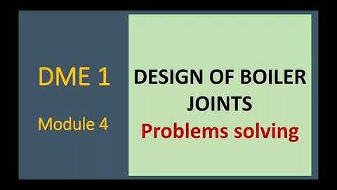 DME 1,  Design of Boiler joints,  problems solving ( 30/09/2020 )