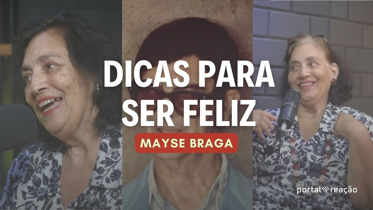 MAYSE BRAGA: LIÇÕES PARA SER FELIZ