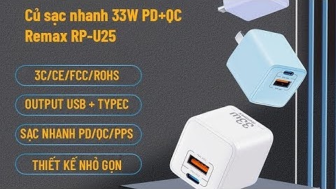 Khui hộp và test tốc độ sạc củ sạc REMAX RP-U25 chính hãng