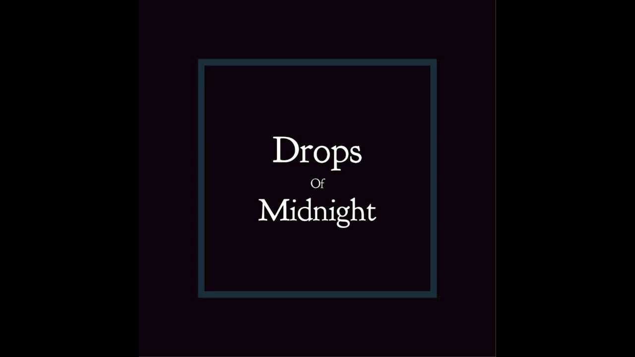 Drops of Midnight