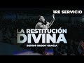 La Restitución Divina | Bishop Ruddy Gracia (Primer Servicio)