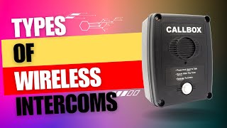 Discover the Latest Types of Wireless Intercoms Available Today!