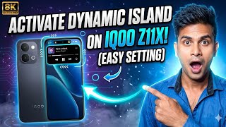 iQOO Z11x Dynamic Island Notch Setting | Step by Step