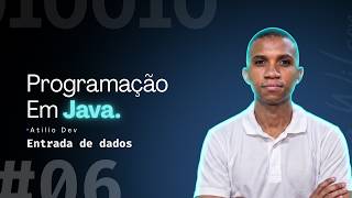 Dominando o Java: Entrada de dados com Scanner | Aula 06