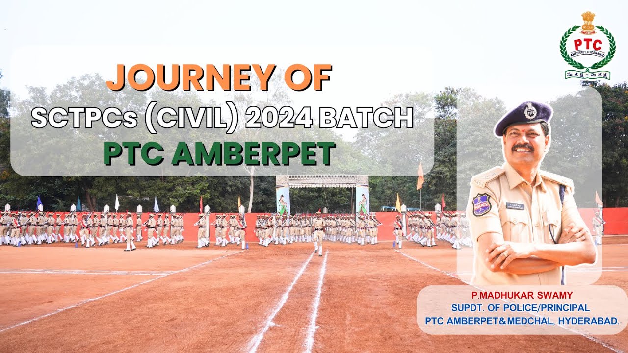 || Journey of SCTPCs CIVIL 2024 Batch PTC Amberpet || #police #tspolice