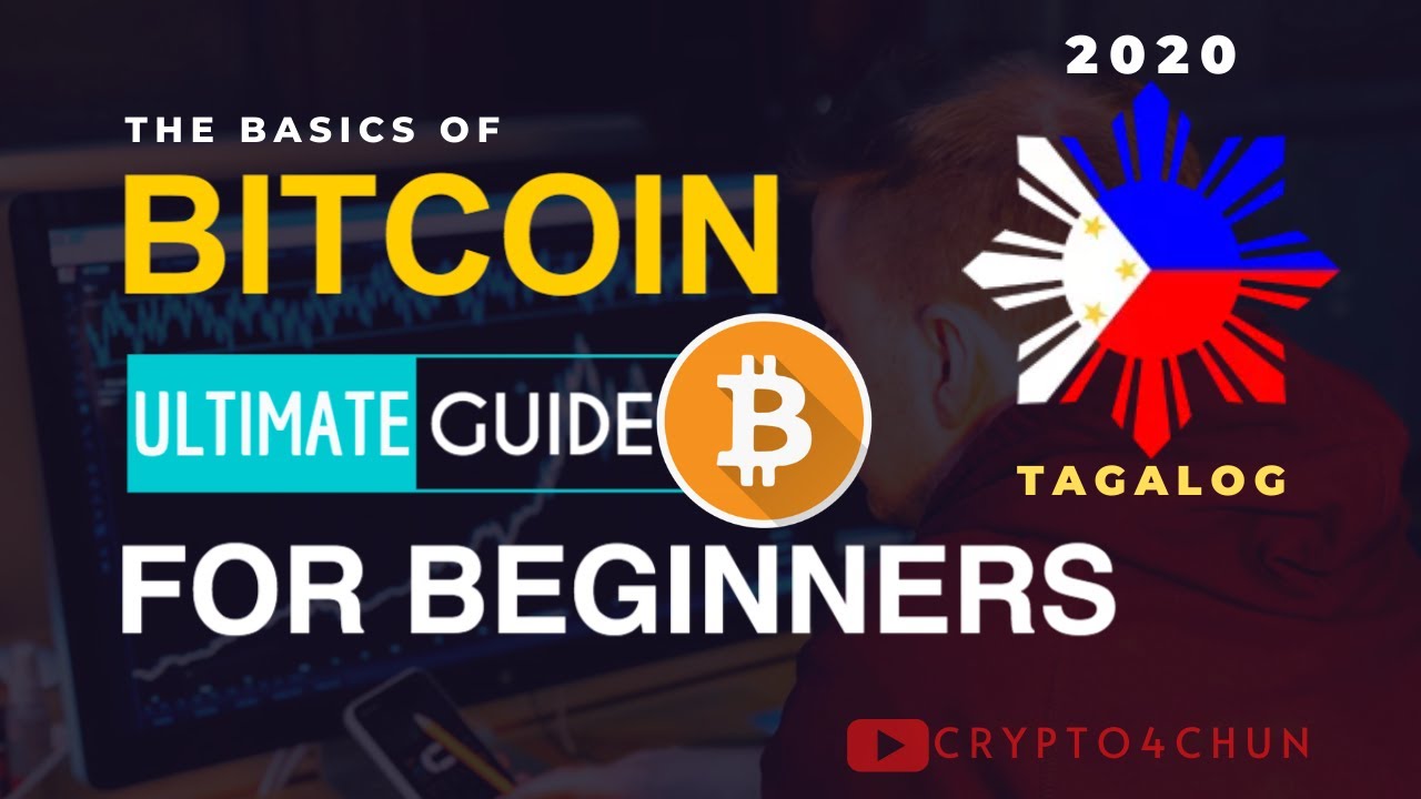 Bitcoin for Beginners 2020 Ultimate Guide / Tagalog by Aldrin Rabino