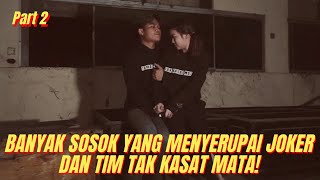 TKM x JOKER GANAS! UJI NYALI DAN BANYAK SOSOK YANG MENYERUPAI TIM 😱