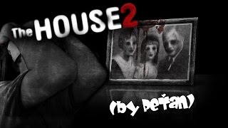 THE HOUSE 2 - "Máme zácpu !!!" (by PeŤan)