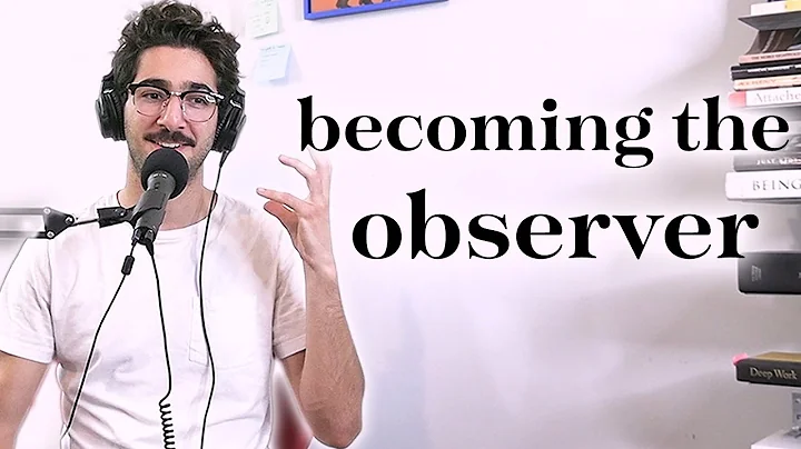 how I became the observer of my thoughts
