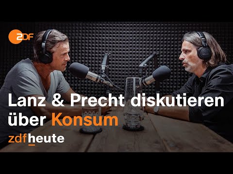 Podcast: Lanz und Precht diskutieren über Wachstum, Konsum - und wann es genug ist | Lanz und Precht