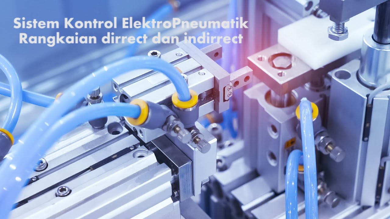 Rangkaian Elektropneumatik Sederhana Dirrect dan Indirrect