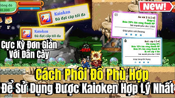 Ngọc Rồng Online - Cách Phối Đồ Phù Hợp Để Sử Dụng Kaioken Hợp Lý Nhất Và Event 300 Người Ae Đăng Ký