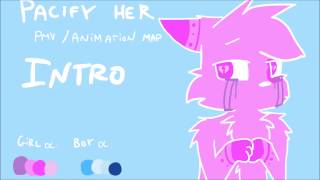 [DONE ] Pacify her OC MAP PMV (16/16 DONE)