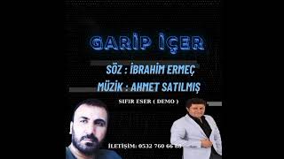 Ahmet satılmış garip içer söz ibrahim ermeç müzik Ahmet satılmış Resimi
