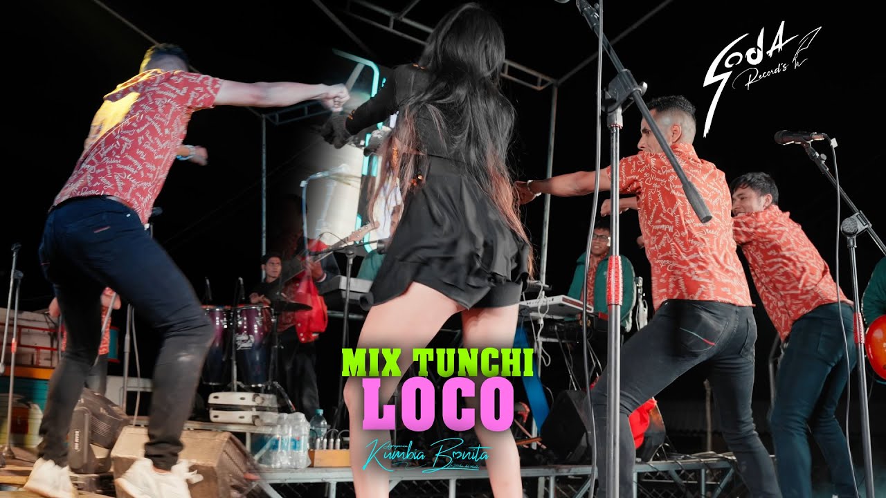 Mix Tunchi Loco / Agrupacion Kumbia Bonita En Pampa De Rios