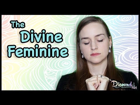 Divine Feminine Integration | How to Make the World Whole Again (and ...