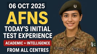 06 October 2025 | AFNS Today’s Initial Test Experience | Academic + Intelligence from All Centres