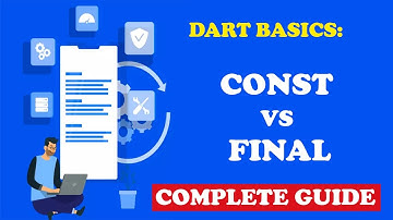 Final vs Const Keywords - Difference and How to Use? | Flutter Dart Tutorial
