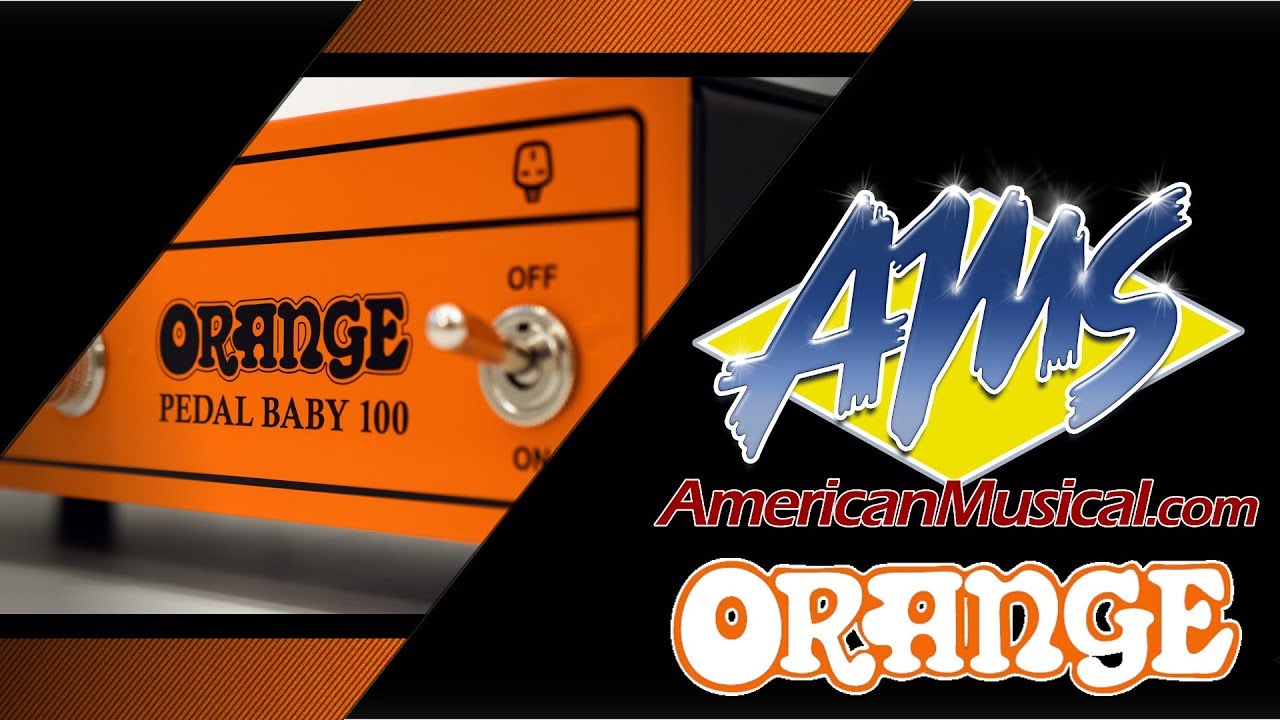 Orange Pedal Baby 100 Overview American Musical Supply YouTube