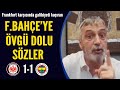 Abdülkerim Durmaz'dan Fenerbahçe'ye övgü dolu sözler! (E.Frankfurt 1-1 Fenerbahçe)