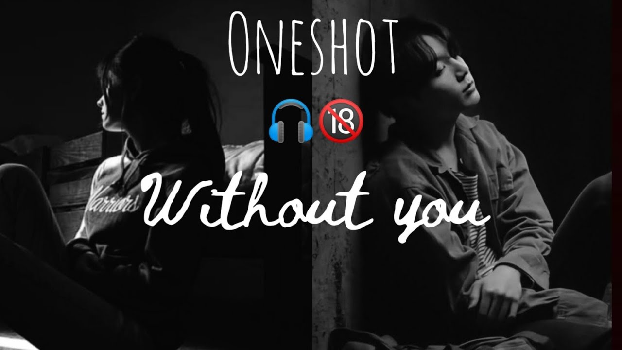 without U💔//Jk omeshot//🎧Must//#loveofbts_fics #btsfftamilvoice #btsjkfanfic #btsjkfftamil