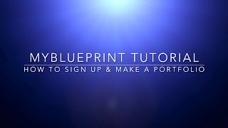 myBlueprint Tutorial: How To Sign Up & Make a Portfolio