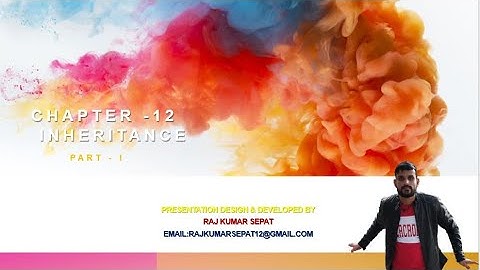 Chapter 12 Inheritance By Raj Kumar Part 1