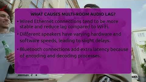 What Causes Multi-room Audio Lag? - Audio Gear Insider