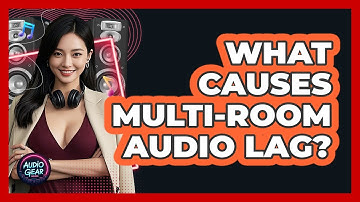 What Causes Multi-room Audio Lag? - Audio Gear Insider